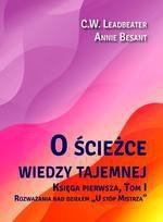 O ścieżce wiedzy tajemnej. Tom 1. Rozważania nad dziełem „U stóp Mistrza”