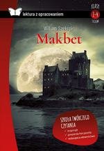 Makbet. Lektura z opracowaniem Klasy 1-4 LO (oprawa miękka)