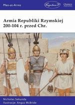 Armia Republiki Rzymskiej 200-104 r. przed Chrystusem.