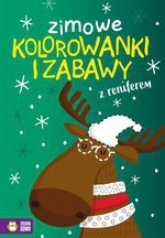 Zimowe kolorowanki i zabawy z reniferem