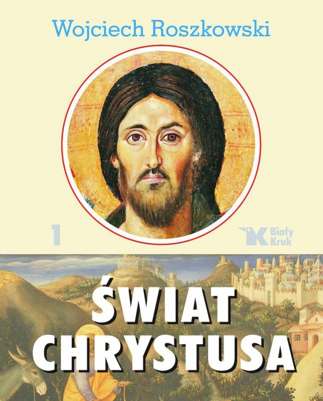 Świat Chrystusa Tom 1