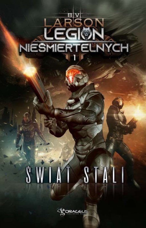 Świat stali Legion Nieśmiertelnych Tom 1