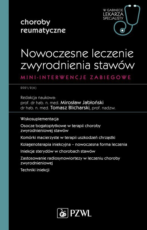 Nowoczesne leczenie zwyrodnienia stawów. Mini-interwencje zabiegowe. W gabinecie lekarza specjalisty. Reumatologia