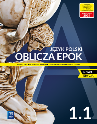 Nowe język polski oblicza epok podręcznik 1 część 1 liceum i technikum zakres podstawowy i rozszerzony EDYCJA 2022-2024