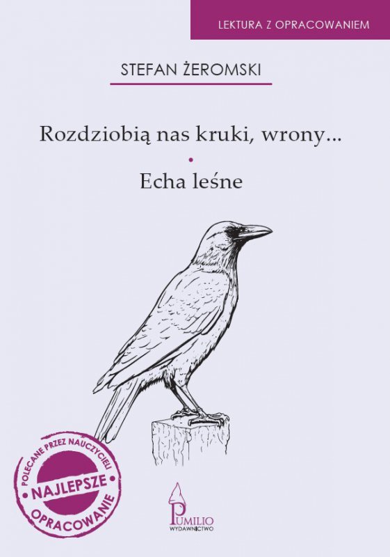 Rozdziobią nas kruki, wrony... / Echa leśne