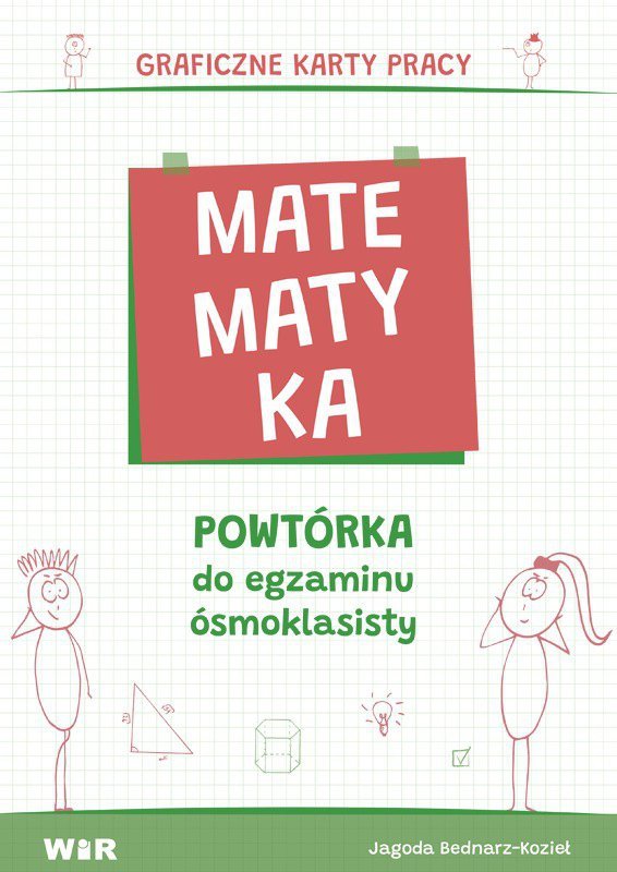 Matematyka Powtórka do egzaminu ósmoklasisty Graficzne karty pracy