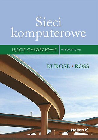 Sieci komputerowe. Ujęcie całościowe wyd. 7