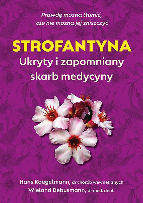 Strofantyna. Ukryty i zapomniany skarb medycyny