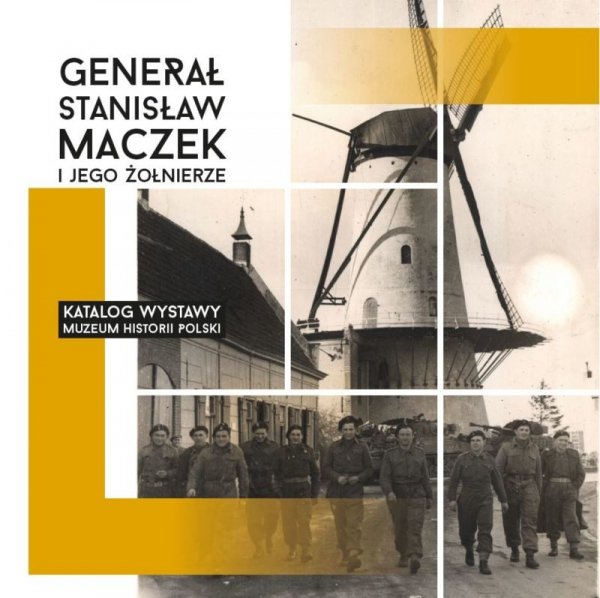 Generał Stanisław Maczek i jego żołnierze – Katalog wystawy