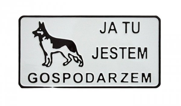 TABLICA 15*29CM JA TU JESTEM GOSPODARZEM (1 SZT)