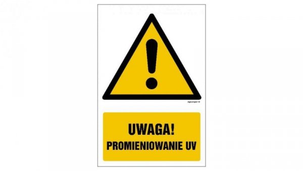 ZNAK - GF050 Uwaga promieniowanie UV 10 x 15 cm FS - Folia samoprzylepna foto.