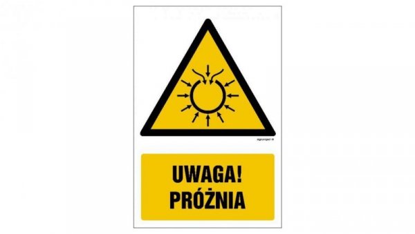 ZNAK - GF058 Uwaga próżnia 10 x 15 cm PN - Płyta 1mm
