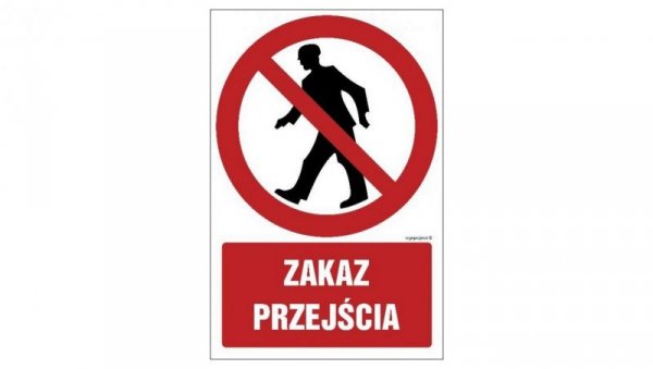 ZNAK - GC002 Zakaz przejścia 15 x 22,5 cm FN - Folia samoprzylepna