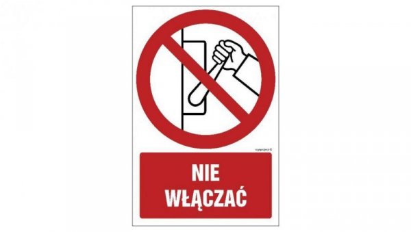 ZNAK - GC012 Nie włączać 15 x 22,5 cm FN - Folia samoprzylepna
