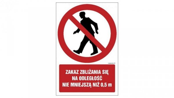 ZNAK - GC046 Zakaz zbliżania się na odległość nie mniejszą niż 0.5 m 10 x 15 cm TS - Płyta TD foto.