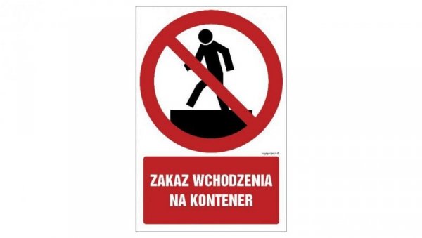 ZNAK - GC062 Zakaz wchodzenia na kontener 10 x 15 cm PN - Płyta 1mm