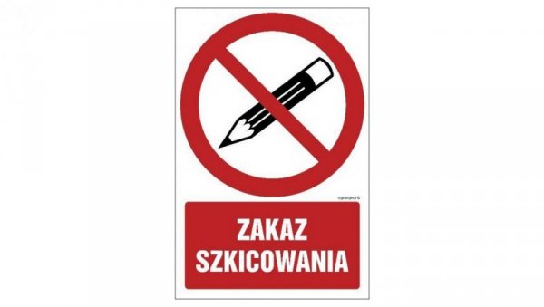ZNAK - GC074 Zakaz szkicowania 15 x 22,5 cm FN - Folia samoprzylepna