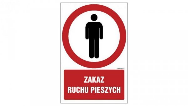 ZNAK - GC083 Zakaz ruchu pieszych - arkusz 9 naklejek 5 x 7,5 cm FN - Folia samoprzylepna