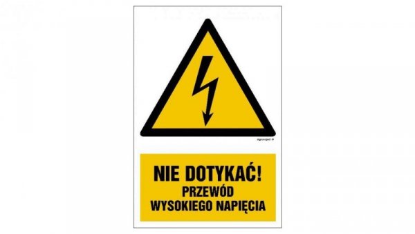 ZNAK - HA021 Nie dotykać przewód wysokiego napięcia 7,5 x 10 cm PN - Płyta 1mm