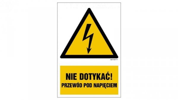 ZNAK - HA023 Nie dotykać przewodów pod napięciem 15 x 22,5 cm FN - Folia samoprzylepna