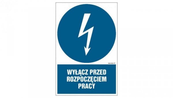 ZNAK - HE002 Wyłącz przed rozpoczęciem pracy 35 x 52,5 cm FN - Folia samoprzylepna