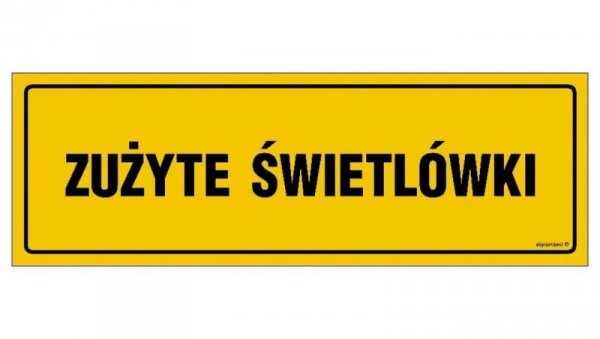 ZNAK - NC126 Zużyte świetlówki 60 x 20 cm PN - Płyta 1mm