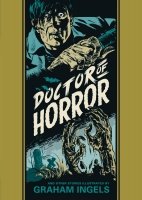 EC GRAHAM INGELS DOCTOR OF HORROR HC * EC GRAHAM INGELS DOCTOR OF HORROR HC *