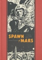 EC WALLY WOOD SPAWN OF MARS AND OTHER STORIES HC ** EC WALLY WOOD SPAWN OF MARS AND OTHER STORIES HC **