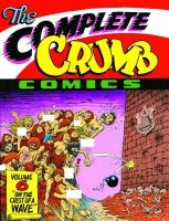 COMPLETE CRUMB COMICS VOL 06 ON CREST OF WAVE SC ** COMPLETE CRUMB COMICS VOL 06 ON CREST OF WAVE SC **