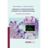 Preparaty mikroskopowe w praktyce laboratoryjnej