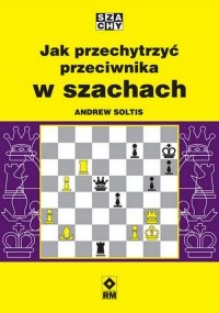 Jak przechytrzyć przeciwnika w szachach 