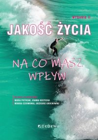 Jakość życia Na co masz wpływ 