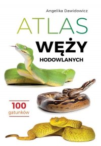 Atlas węży hodowlanych 100 gatunków 