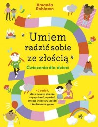 Umiem radzić sobie ze złością Ćwiczenia dla dzieci 
