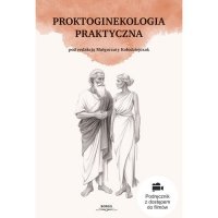 Proktoginekologia praktyczna 