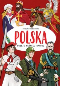 Polska Dzieje mężnego narodu 