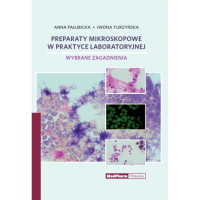 Preparaty mikroskopowe w praktyce laboratoryjnej 