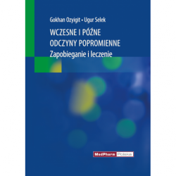 Wczesne i późne odczyny popromienne. Zapobieganie i leczenie