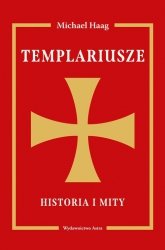 Templariusze Historia i mity