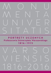 Portrety Uczonych Profesorowie Uniwersytetu Warszawskiego 1816−1915