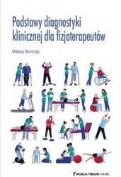 Podstawy diagnostyki klinicznej dla fizjoterapeutów 