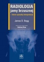 Radiologia jamy brzusznej - łatwe sposoby interpretacji
