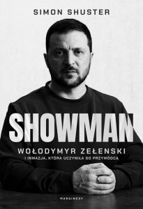 Showman Wołodymyr Zełenski i inwazja, która uczyniła go przywódcą