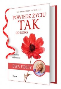 Powiedz życiu TAK od nowa.