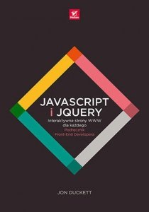 JavaScript i jQuery Interaktywne strony WWW dla każdego Podręcznik Front-End Developera
