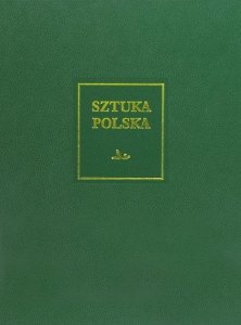 Sztuka polska Sztuka XX i początku XXI wieku