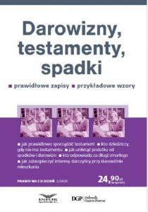 Darowizny testamenty spadki Prawo na co dzień 2/2025