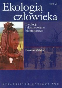 Ekologia człowieka Podstawy ochrony środowiska i zdrowia człowieka Tom 2