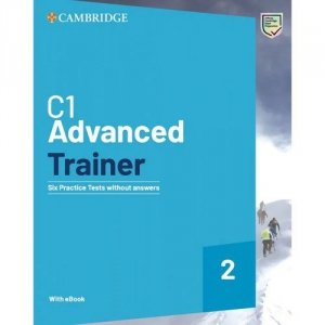 C1 Advanced Trainer 2 Six Practice Tests without Answers with Audio Download with eBook