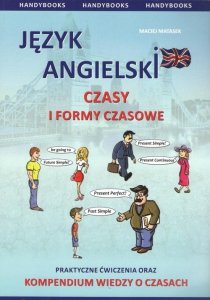 Język angielski Czasy i formy czasowe